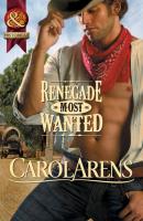 Renegade Most Wanted - Carol Arens 