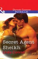 Secret Agent Sheikh - Linda  Conrad 