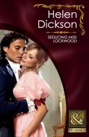 Seducing Miss Lockwood - Helen  Dickson 