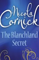 The Blanchland Secret - Nicola  Cornick 