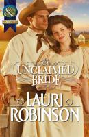 Unclaimed Bride - Lauri  Robinson 