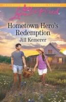 Hometown Hero's Redemption - Jill  Kemerer 