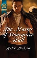 The Master of Stonegrave Hall - Helen  Dickson 