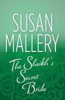 The Sheik's Secret Bride - Susan  Mallery 