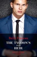The Tycoon's Shock Heir - Bella Frances 