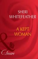 A Kept Woman - Sheri  WhiteFeather 