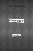 Poker Online. Play or Earn? - Ilgizyar Akhmetzyanov 