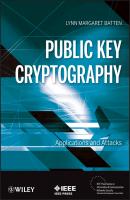Public Key Cryptography. Applications and Attacks - Lynn Batten Margaret 