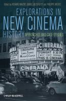 Explorations in New Cinema History. Approaches and Case Studies - Philippe  Meers 