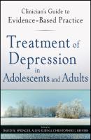 Treatment of Depression in Adolescents and Adults. Clinician's Guide to Evidence-Based Practice - Allen  Rubin 