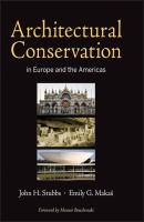 Architectural Conservation in Europe and the Americas - Emily Makaš G. 
