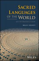 Sacred Languages of the World. An Introduction - Brian Bennett P. 