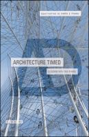 Architecture Timed. Designing with Time in Mind - Karen Franck A. 