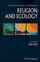 The Wiley Blackwell Companion to Religion and Ecology - John  Hart 