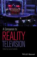 A Companion to Reality Television - Laurie  Ouellette 