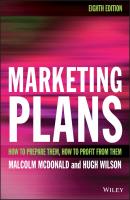 Marketing Plans. How to prepare them, how to profit from them - Malcolm  McDonald 