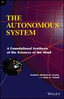The Autonomous System. A Foundational Synthesis of the Sciences of the Mind - Szabolcs Michaelde Gyurky 
