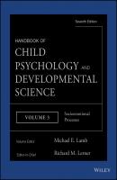 Handbook of Child Psychology and Developmental Science, Socioemotional Processes - Michael E. Lamb 