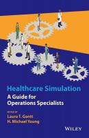Healthcare Simulation. A Guide for Operations Specialists - Laura Gantt T. 