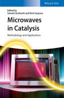 Microwaves in Catalysis. Methodology and Applications - Satoshi  Horikoshi 
