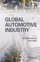 The Global Automotive Industry - Peter  Wells 
