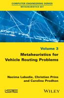Metaheuristics for Vehicle Routing Problems - Nacima  Labadie 