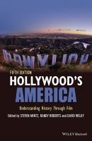Hollywood's America. Understanding History Through Film - Steven  Mintz 