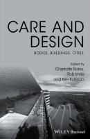 Care and Design. Bodies, Buildings, Cities - Rob  Imrie 