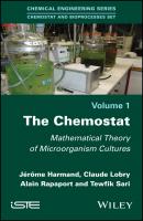 The Chemostat. Mathematical Theory of Microorganism Cultures - Claude  Lobry 