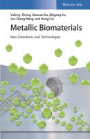 Metallic Biomaterials. New Directions and Technologies - Yufeng  Zheng 