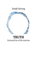 Truth. Universal law of the universe - Svede Norveg 