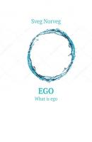 Ego. What is ego - Sveg Norveg 