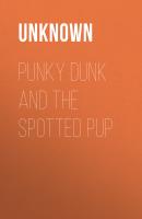 Punky Dunk and the Spotted Pup - Unknown 