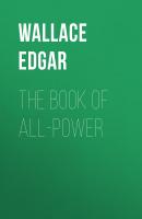 The Book of All-Power - Wallace Edgar 