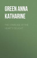 The Staircase At The Heart's Delight - Green Anna Katharine 