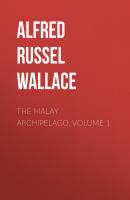 The Malay Archipelago, Volume 1 - Alfred Russel Wallace 
