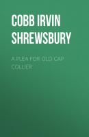 A Plea for Old Cap Collier - Cobb Irvin Shrewsbury 