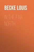 In The Far North - Becke Louis 