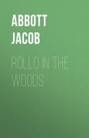 Rollo in the Woods - Abbott Jacob 