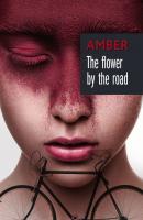 The fiower by the road - AMBER 