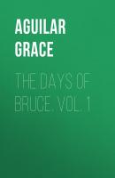 The Days of Bruce. Vol. 1 - Aguilar Grace 