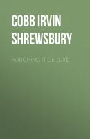 Roughing it De Luxe - Cobb Irvin Shrewsbury 