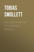 The Adventures of Sir Launcelot Greaves - Tobias Smollett 