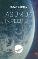 Asum ja Impeerium - Айзек Азимов 