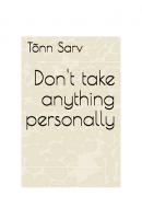 Don't take anything personally - Tõnn Sarv 