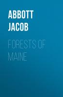 Forests of Maine - Abbott Jacob 