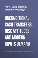 Unconditional cash transfers, risk attitudes and modern inputs demand - Benjamin Davis Прикладная эконометрика. Научные статьи