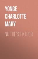 Nuttie's Father - Yonge Charlotte Mary 