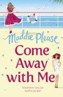 Come Away With Me: The hilarious feel-good romantic comedy you need to read in 2018 - Maddie  Please 