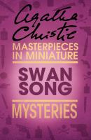 Swan Song: An Agatha Christie Short Story - Агата Кристи 
